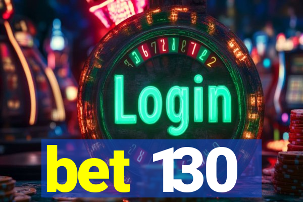 bet 130